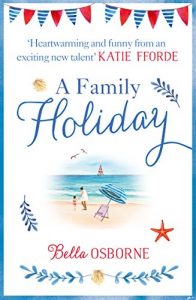 Download A Family Holiday: A heartwarming summer romance for fans of Katie Fforde pdf, epub, ebook