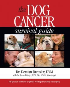 Download The Dog Cancer Survival Guide: Full Spectrum Treatments to Optimize Your Dog’s Life Quality and Longevity pdf, epub, ebook