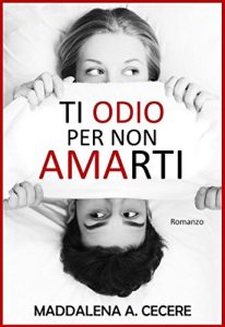 Download Ti odio per non amarti (Italian Edition) pdf, epub, ebook