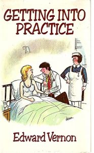 Download Getting into Practice (Edward Vernon’s Practice series Book 3) pdf, epub, ebook