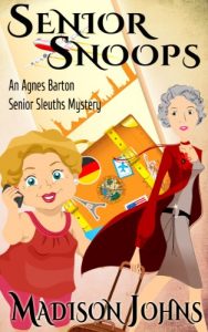 Download Senior Snoops, cozy mystery (Book 3) (An Agnes Barton Senior Sleuths Mystery) pdf, epub, ebook