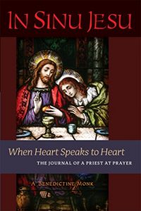 Download In Sinu Jesu: When Heart Speaks to Heart–The Journal of a Priest at Prayer pdf, epub, ebook