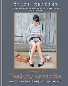 Download Gizzi’s Healthy Appetite: Food to nourish the body and feed the soul pdf, epub, ebook