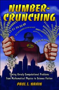 Download Number-Crunching: Taming Unruly Computational Problems from Mathematical Physics to Science Fiction pdf, epub, ebook