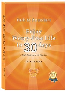 Download Enjoy Worry-Free Life in 30 days: Chinta to Achinta via Chintan (Path To Anandam) pdf, epub, ebook