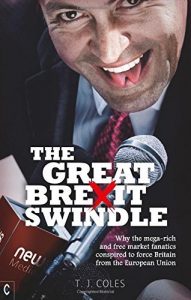 Download The Great Brexit Swindle: Why the mega-rich and free market fanatics conspired to force Britain from the European Union pdf, epub, ebook