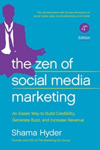 Download The Zen of Social Media Marketing: An Easier Way to Build Credibility, Generate Buzz, and Increase Revenue pdf, epub, ebook