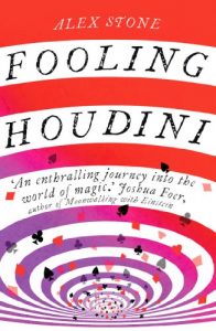 Download Fooling Houdini: Adventures in the World of Magic pdf, epub, ebook