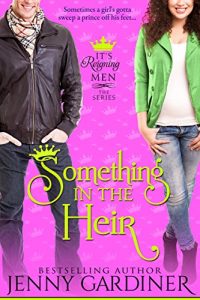 Download Something in the Heir (It’s Reigning Men Book 1) pdf, epub, ebook