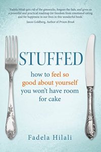 Download Stuffed: how to feel so good about yourself you won’t have room for cake pdf, epub, ebook