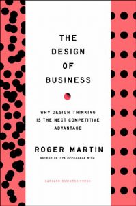 Download Design of Business: Why Design Thinking is the Next Competitive Advantage pdf, epub, ebook