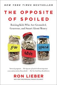 Download The Opposite of Spoiled: Raising Kids Who Are Grounded, Generous, and Smart About Money pdf, epub, ebook