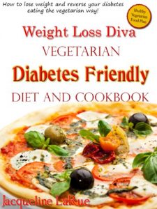 Download Weight Loss Diva Vegetarian Diabetes Friendly Diet And Cookbook pdf, epub, ebook