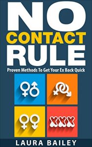 Download No Contact Rule: Proven Methods To Get Your Ex Back FAST (Relationship Advice For Women, Dating Advice For Men, The No Contact Rule, No Contact, Get Your Ex Back, How To Get Your Ex Back) pdf, epub, ebook