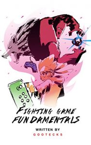 Download Fighting Game Fundamentals pdf, epub, ebook