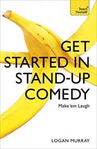 Download Get Started in Stand-Up Comedy (Teach Yourself) pdf, epub, ebook