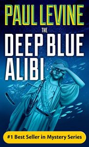 Download THE DEEP BLUE ALIBI (Solomon vs. Lord Legal Thrillers Book 2) pdf, epub, ebook