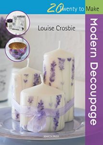 Download Modern Decoupage (Twenty to Make) pdf, epub, ebook