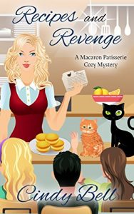 Download Recipes and Revenge (A Macaron Patisserie Cozy Mystery Book 2) pdf, epub, ebook