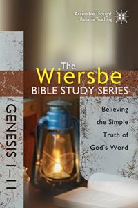 Download The Wiersbe Bible Study Series: Genesis 1-11: Believing the Simple Truth of God’s Word pdf, epub, ebook