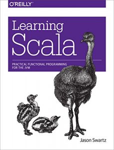 Download Learning Scala: Practical Functional Programming for the JVM pdf, epub, ebook