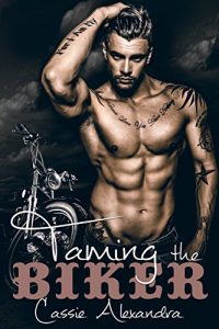 Download Taming The Biker  (MC Biker /  Bad Boy Romance) pdf, epub, ebook