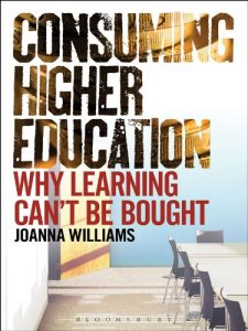 Download Consuming Higher Education: Why Learning Can’t be Bought pdf, epub, ebook