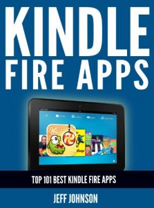 Download Kindle Fire Apps: Top 101 Best Kindle Fire Apps pdf, epub, ebook