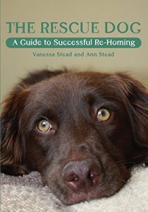 Download Rescue Dog: A Guide to Successful Re-homing pdf, epub, ebook