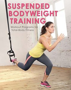 Download Suspended Bodyweight Training: Workout Programs for Total-Body Fitness pdf, epub, ebook