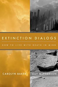 Download Extinction Dialogs: How to Live With Death In Mind pdf, epub, ebook