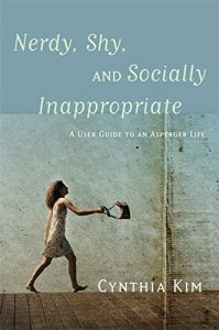 Download Nerdy, Shy, and Socially Inappropriate: A User Guide to an Asperger Life pdf, epub, ebook