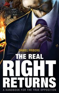 Download The Real Right Returns: A Handbook for the True Opposition pdf, epub, ebook