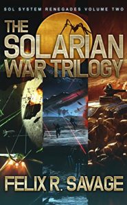Download The Solarian War Trilogy: Three full-length thrilling science fiction novels pdf, epub, ebook
