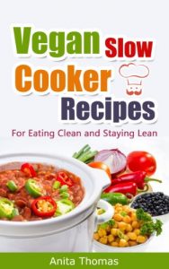 Download Vegan Slow Cooker Recipes: For Eating Clean and Staying Lean pdf, epub, ebook