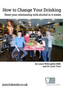 Download How to Change Your Drinking: Reset your relationship with alcohol in 4 weeks pdf, epub, ebook