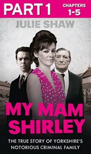 Download My Mam Shirley – Part 1 of 3 (Tales of the Notorious Hudson Family, Book 3) pdf, epub, ebook