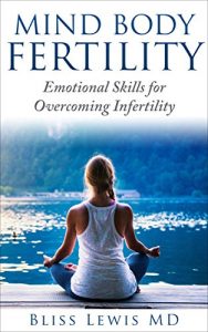 Download Mind Body Fertility: Emotional Skills for Overcoming Infertility pdf, epub, ebook