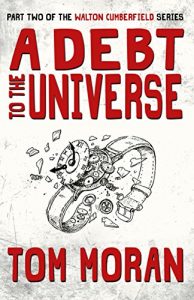 Download A Debt to the Universe (Walton Cumberfield Series Book 2) pdf, epub, ebook