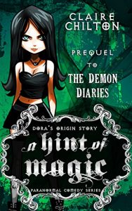 Download A Hint of Magic: A Paranormal Comedy Series (The Demon Diaries Book 0) pdf, epub, ebook