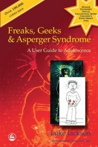 Download Freaks, Geeks and Asperger Syndrome: A User Guide to Adolescence pdf, epub, ebook