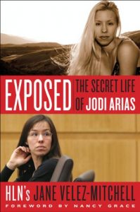 Download Exposed: The Secret Life of Jodi Arias pdf, epub, ebook