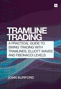 Download Tramline Trading: A practical guide to swing trading with tramlines, Elliott Waves and Fibonacci levels pdf, epub, ebook