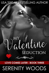 Download My Valentine Seduction (Love Comes Later Book 3) pdf, epub, ebook