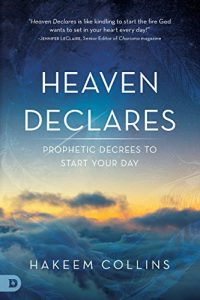 Download Heaven Declares: Prophetic Decrees to Start Your Day pdf, epub, ebook