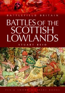 Download Battles of the Scottish Lowlands: Battlefield Scotland (Battlefield Britain) pdf, epub, ebook