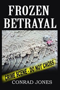 Download Frozen Betrayal, A serial killer thriller. (Detective Alec Ramsay Series Book 4) pdf, epub, ebook