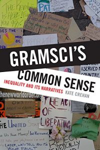 Download Gramsci’s Common Sense: Inequality and Its Narratives pdf, epub, ebook