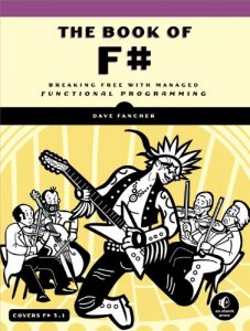 Download The Book of F#: Breaking Free with Managed Functional Programming pdf, epub, ebook