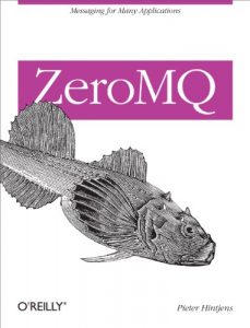 Download ZeroMQ: Messaging for Many Applications pdf, epub, ebook